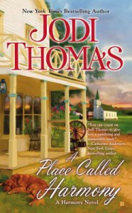 A Place Called Harmony - Jodi Thomas