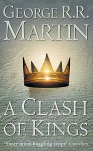 A Clash of Kings  - George R.R. Martin