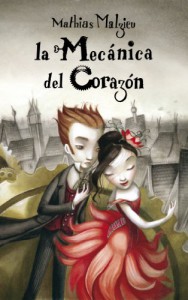 La mecánica del corazón - Mathias Malzieu, Vicenç Tuset