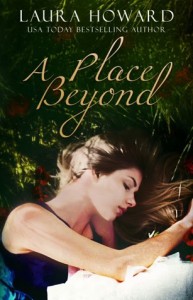 A Place Beyond - Laura   Howard