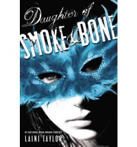 Daughter of Smoke and Bone (Daughter of Smoke and Bone, #1) - Laini Taylor