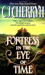 Fortress in the Eye of Time - C.J. Cherryh