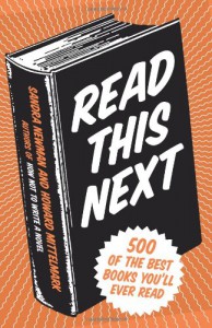 Read This Next: 500 of the Best Books You'll Ever Read - Howard Mittelmark