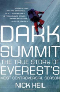 Dark Summit: The True Story of Everest's Most Controversial Season - Nick Heil, John McKinley