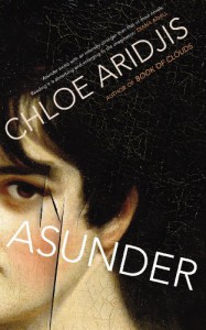 Asunder - Chloe Aridjis