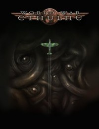 World War Cthulhu Fiction Anthology - Jonathan Oliver