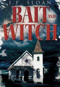 Bait and Witch - J.P. Sloan