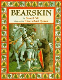 Bearskin - Howard Pyle, Trina Schart Hyman