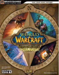 World of Warcraft Master Guide - BradyGames