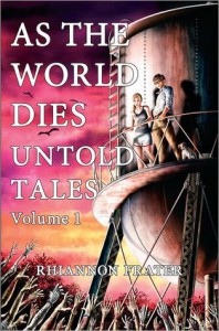 As The World Dies Untold Tales Volume 1 - Rhiannon Frater