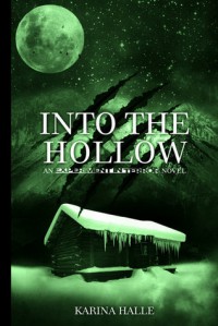 Into the Hollow (Experiment in Terror, #6) - Karina Halle