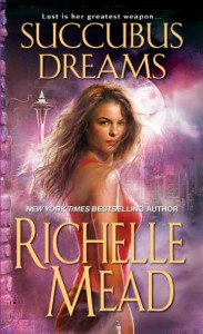 Succubus Dreams  - Richelle Mead