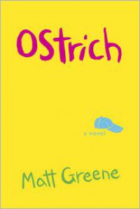 Ostrich - Matt  Greene