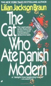 The Cat Who Ate Danish Modern - Lilian Jackson Braun