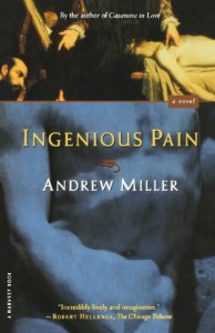 Ingenious Pain (Harvest Book) - Andrew Miller