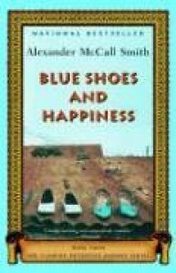 Blue Shoes and Happiness - Alexander McCall Smith