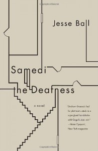 Samedi the Deafness (Vintage Contemporaries) - Jesse Ball