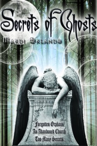 Secrets of Ghosts - Mardi Orlando