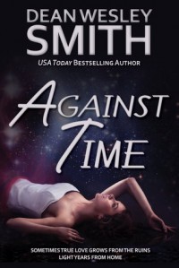 Against Time (Seeders Universe) - Dean Wesley Smith