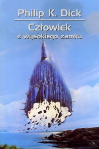 Człowiek z Wysokiego Zamku - Philip K. Dick