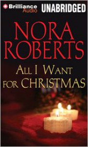 All I Want For Christmas - Nora Roberts