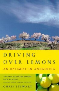 Driving over Lemons: An Optimist in Andalucia - Chris  Stewart