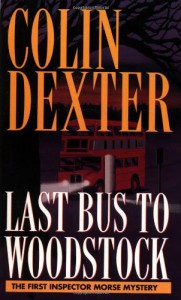 Last Bus to Woodstock - Colin Dexter