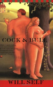 Cock & Bull - Will Self