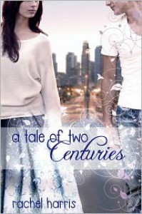 A Tale of Two Centuries  - Rachel  Harris