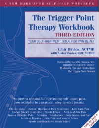 The Trigger Point Therapy Workbook: Your Self-Treatment Guide for Pain Relief - Clair Davies, Amber Davies