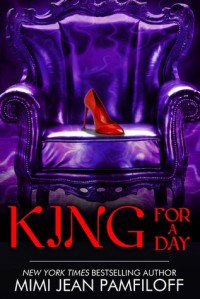 King for a Day - Mimi Jean Pamfiloff