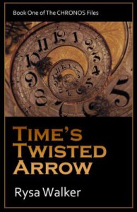 Time's Twisted Arrow (Timebound) - Rysa Walker