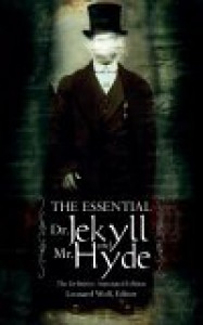 The Essential Dr. Jekyll & Mr. Hyde - Robert Louis Stevenson, Leonard Wolf