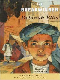 The Breadwinner - Deborah Ellis, Rita Wolf