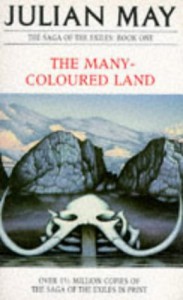 The Many-Coloured Land - Julian May