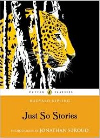 Just So Stories - Rudyard Kipling, Jonathan Stroud