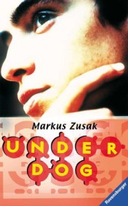 Underdog - Markus Zusak