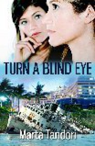 TURN A BLIND EYE - Marta Tandori