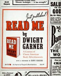 Read Me: A Century of Classic American Book Advertisements - Dwight Garner