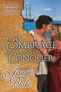 Embrace and Conquer (The Louisiana History Collection) - Jennifer Blake