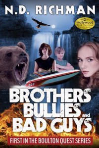 Brothers, Bullies and Bad Guys - N.D. Richman
