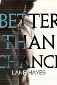 Better Than Chance - Lane Hayes, Tyler Stevens