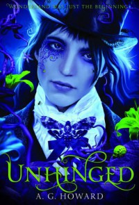 Unhinged (Splintered #2) - A.G. Howard