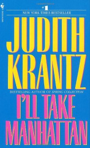 I'll Take Manhattan - Judith Krantz