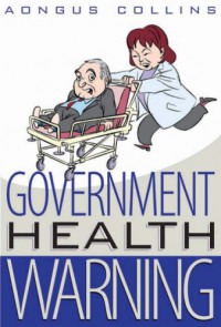 Government Health Warning - Aongus Collins