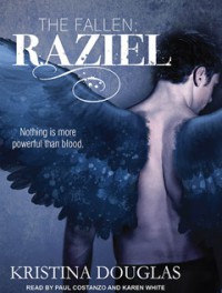 Raziel: The Fallen Series, Book 1 - Kristina Douglas, Karen  White, Paul Costanzo