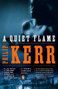 A Quiet Flame: A Bernie Gunther Novel - Philip Kerr