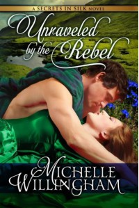 Unraveled by the Rebel - Michelle Willingham