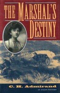 The Marshal's Destiny - C.H. Admirand