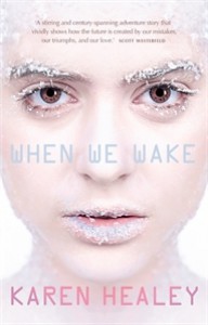 When We Wake - Karen Healey